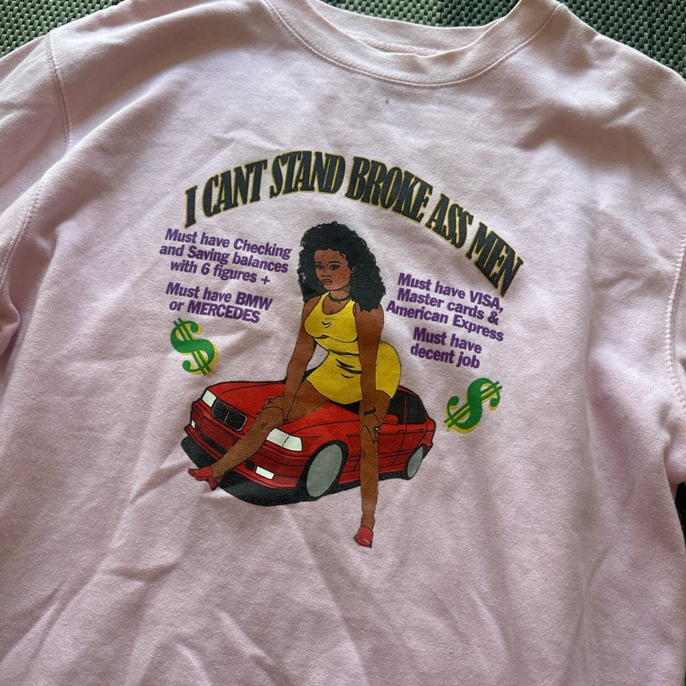 Women’s Light Pink Graphic Crewneck Sweater - I Can't Stand Broke Ass Men